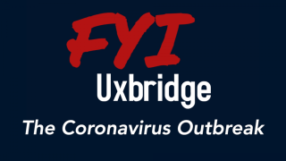 FYI Uxbridge: The Coronavirus Outbreak